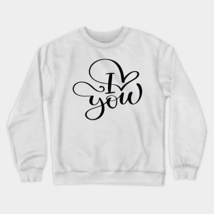 Valentines Calligraphy Quote Crewneck Sweatshirt